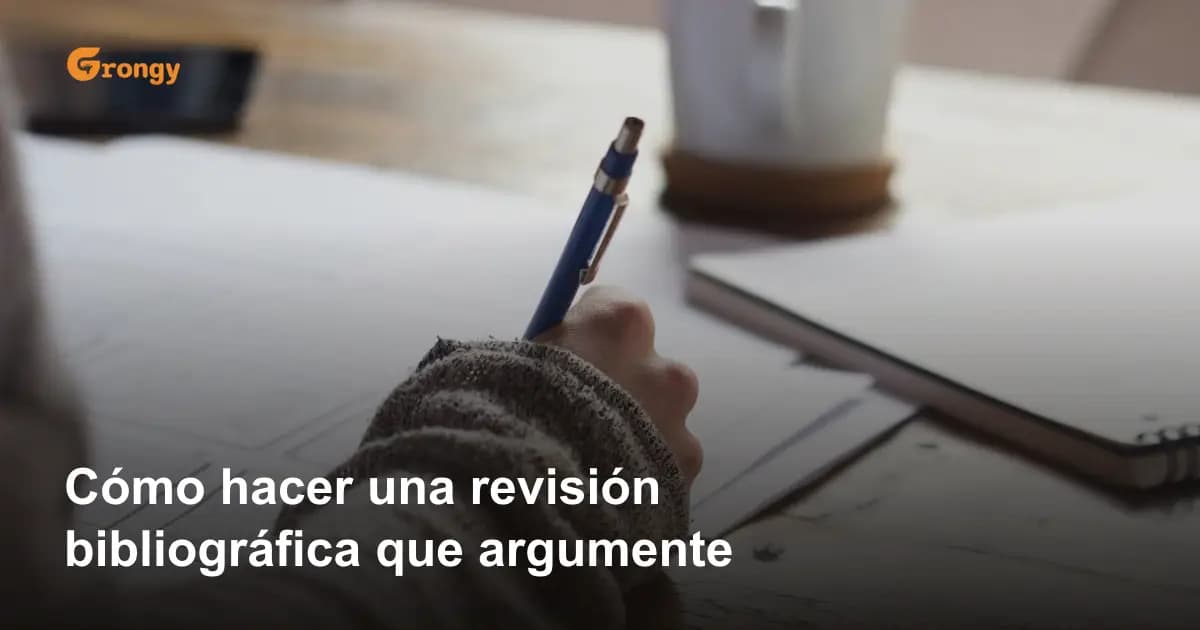 Cómo hacer una revisión bibliográfica que argumente