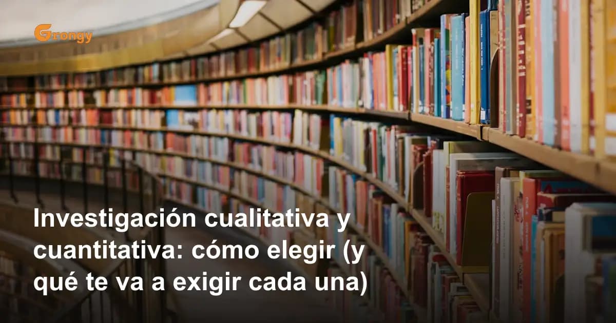 Investigación cualitativa y cuantitativa: cómo elegir (y qué te va a exigir cada una)