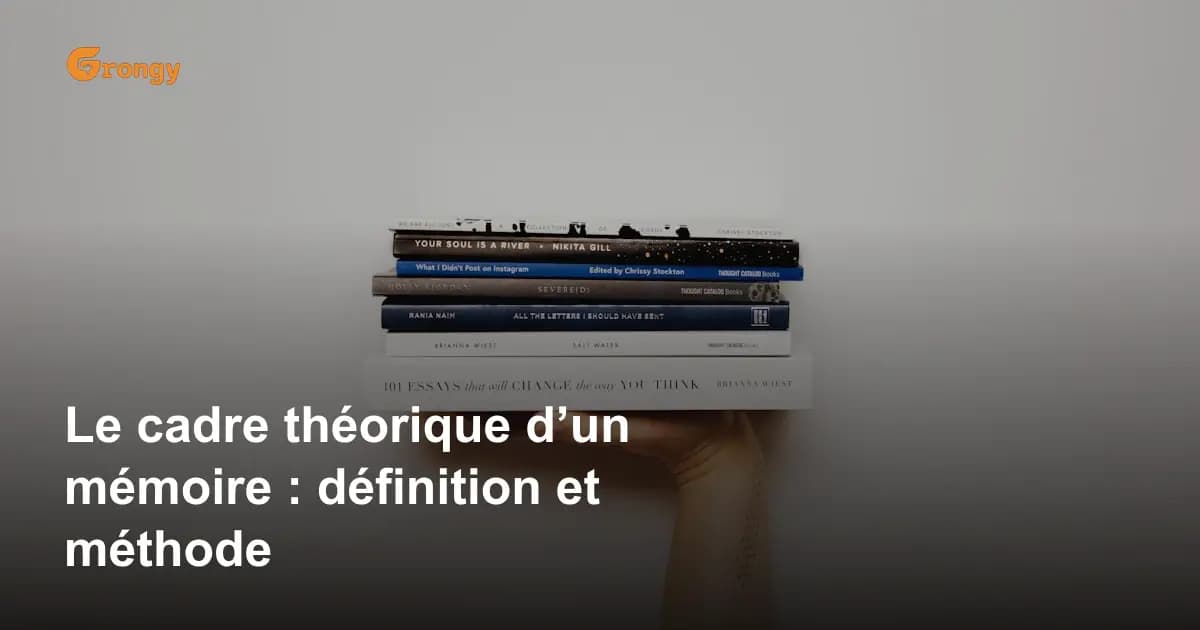 Le cadre théorique d’un mémoire : définition et méthode