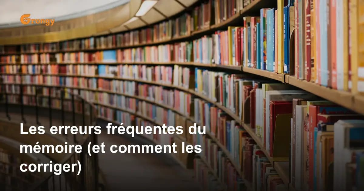 Les erreurs fréquentes du mémoire (et comment les corriger)