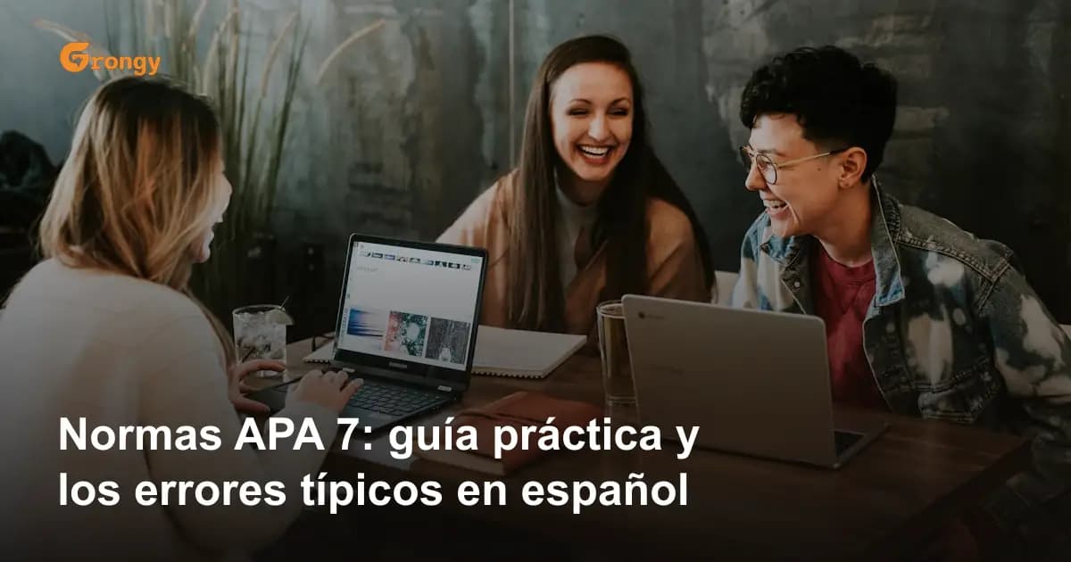 Normas APA 7: guía práctica y los errores típicos en español