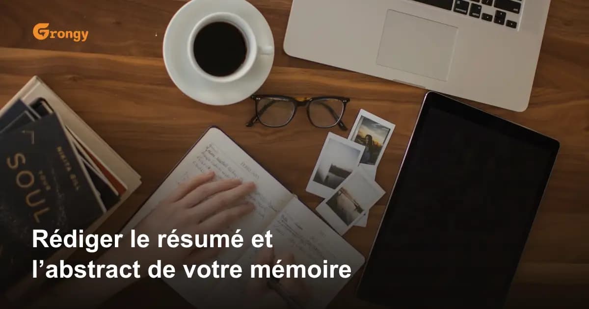 Rédiger le résumé et l’abstract de votre mémoire